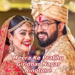 Meera Ke Prabhu Giridhar Nagar Ringtone Pagalworld